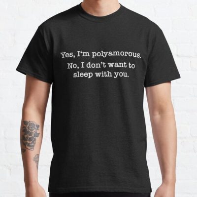 Yes, I’m polyamorous - No, I don‘t want to sleep with you. (black) Classic T-Shirt RB0403 product Offical polyamory flag Merch