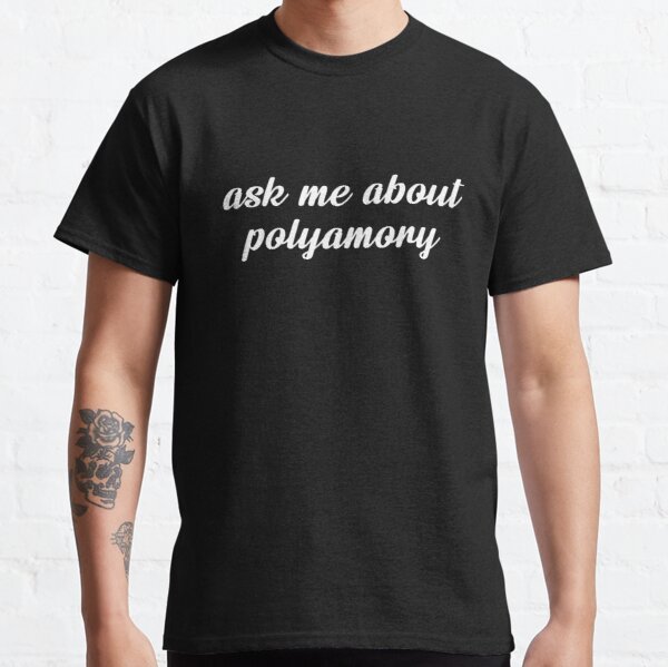 Ask Me About Polyamory (black) Classic T-Shirt RB0403 product Offical polyamory flag Merch