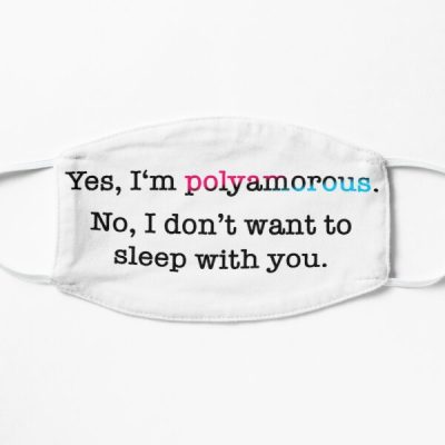 Yes, I’m polyamorous - No, I don’t want to sleep with you.  Flat Mask RB0403 product Offical polyamory flag Merch